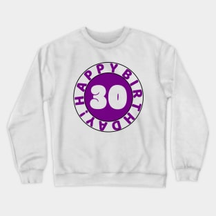 Happy 30th Birthday Crewneck Sweatshirt